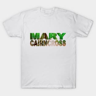 MARY CAIRNCROSS - Sunshine Coast Hinterlands QLD T-Shirt